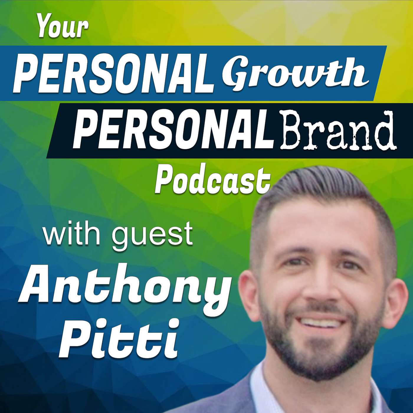 Your Personal Growth, Personal Brand Podcast