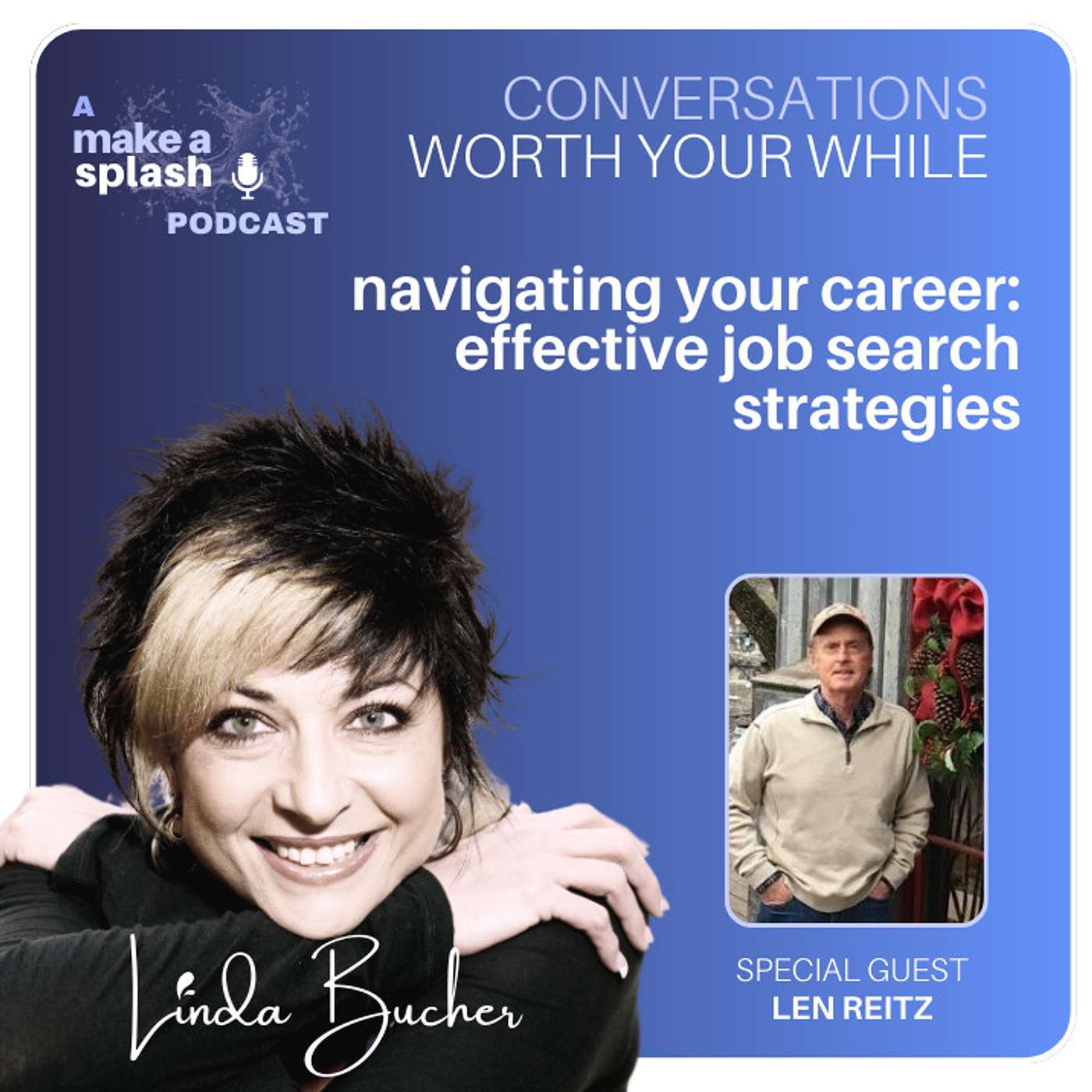 Conversations Worth Your While with Linda Bucher