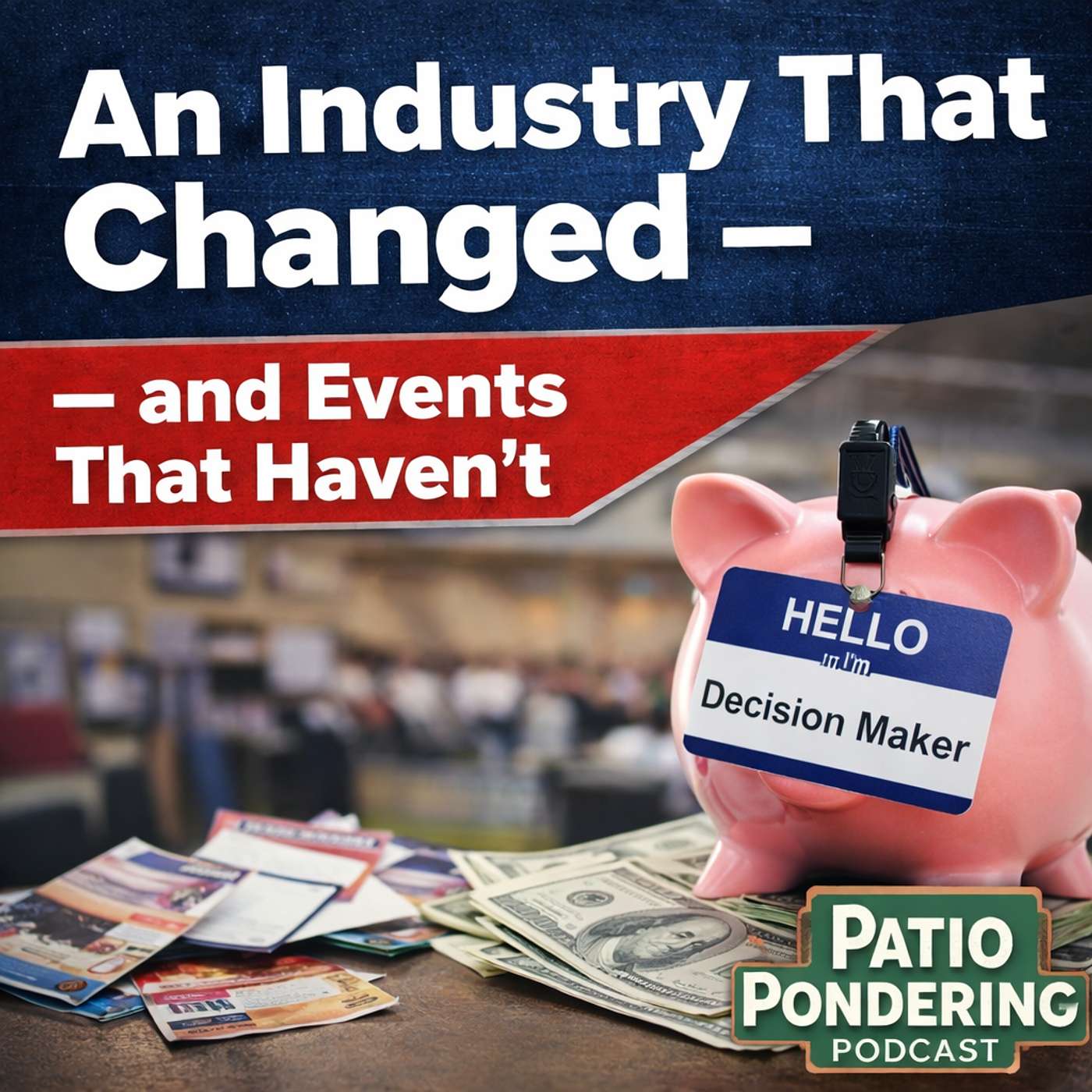 Episode 69: An Industry That Changed — and Events That Haven’t episode artwork