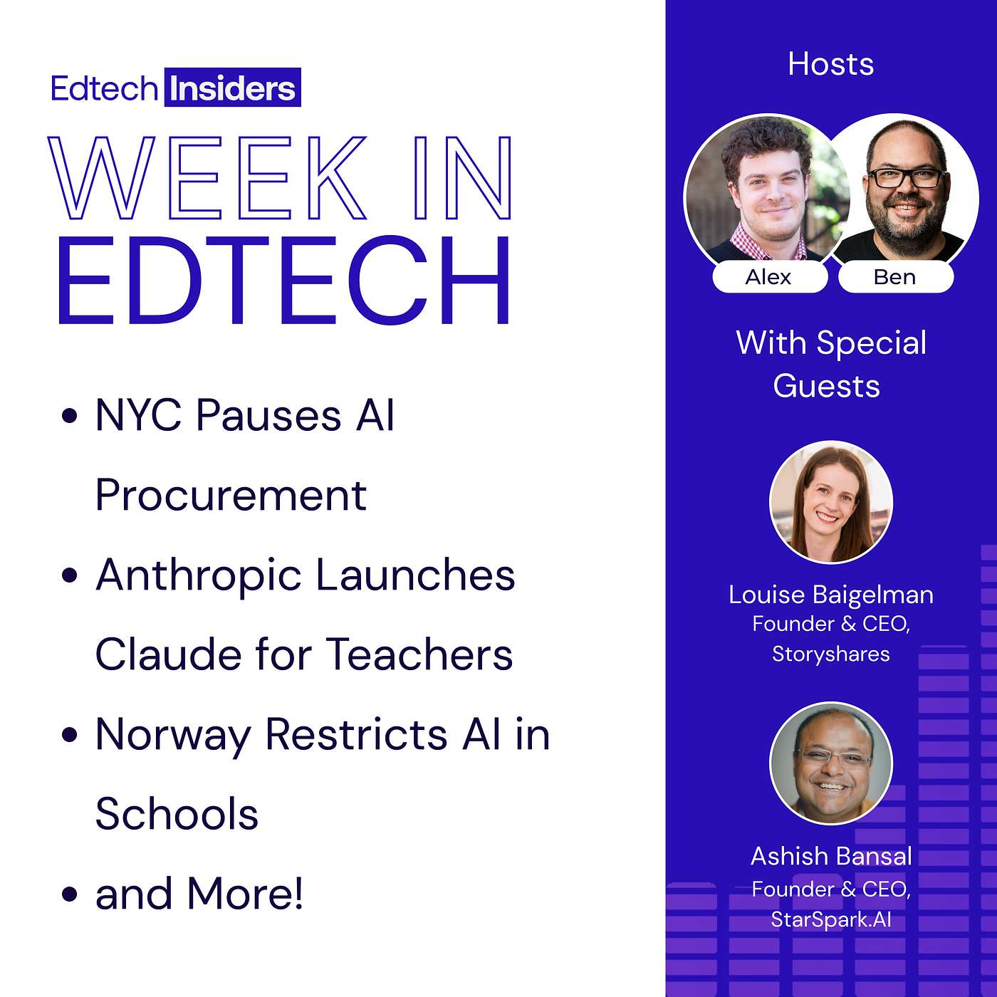 Week in Edtech 7/15/26: NYC Pauses AI Procurement, Anthropic Launches Claude for Teachers, Norway Restricts AI in Schools, and More! Feat. Louise Baigelman of Storyshares & Ashish Bansal of StarSpark.AI — Edtech Insiders cover
