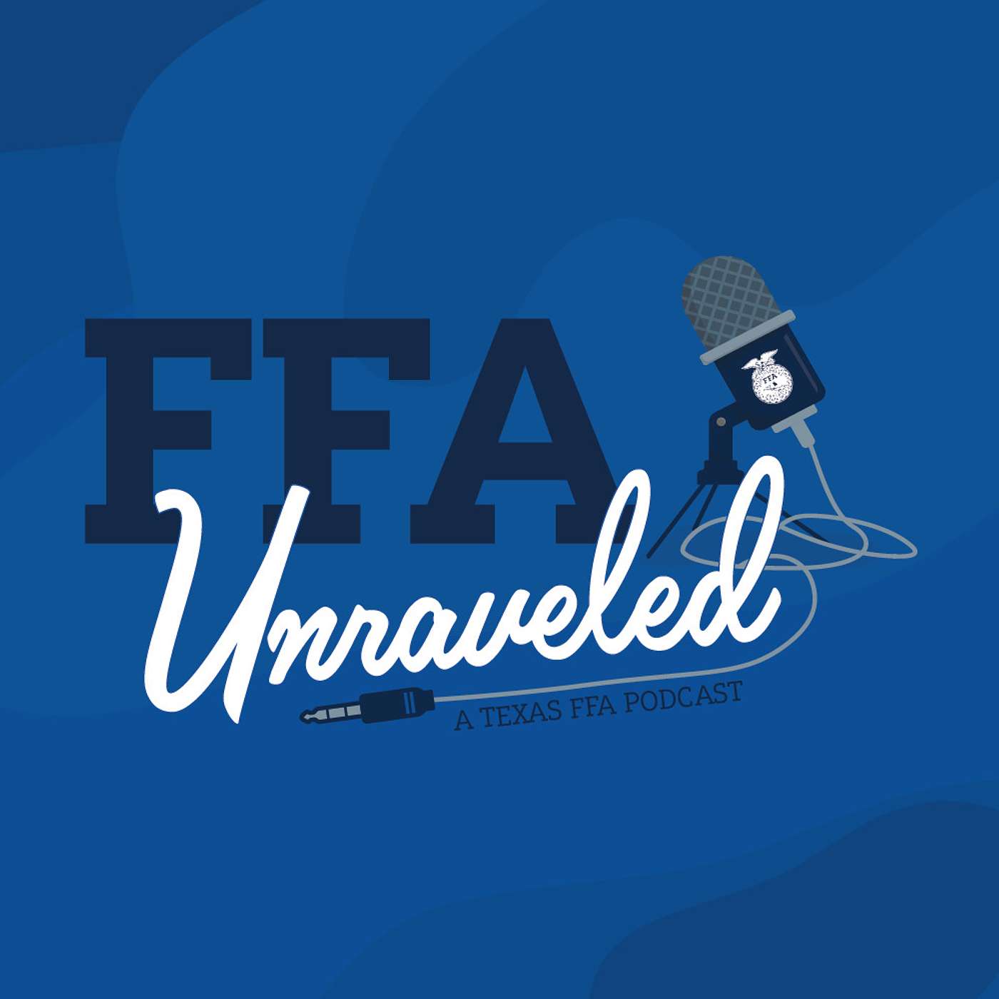 FFA Unraveled: A Texas FFA Podcast