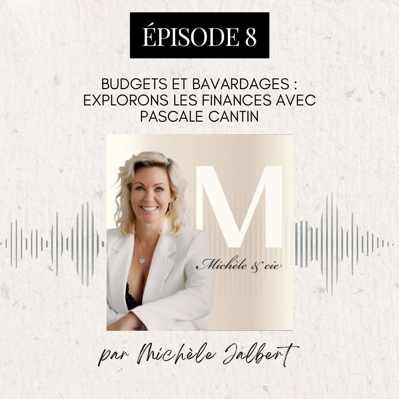 #8 Budgets et Bavardages : Explorons les Finances avec Pascale Cantin