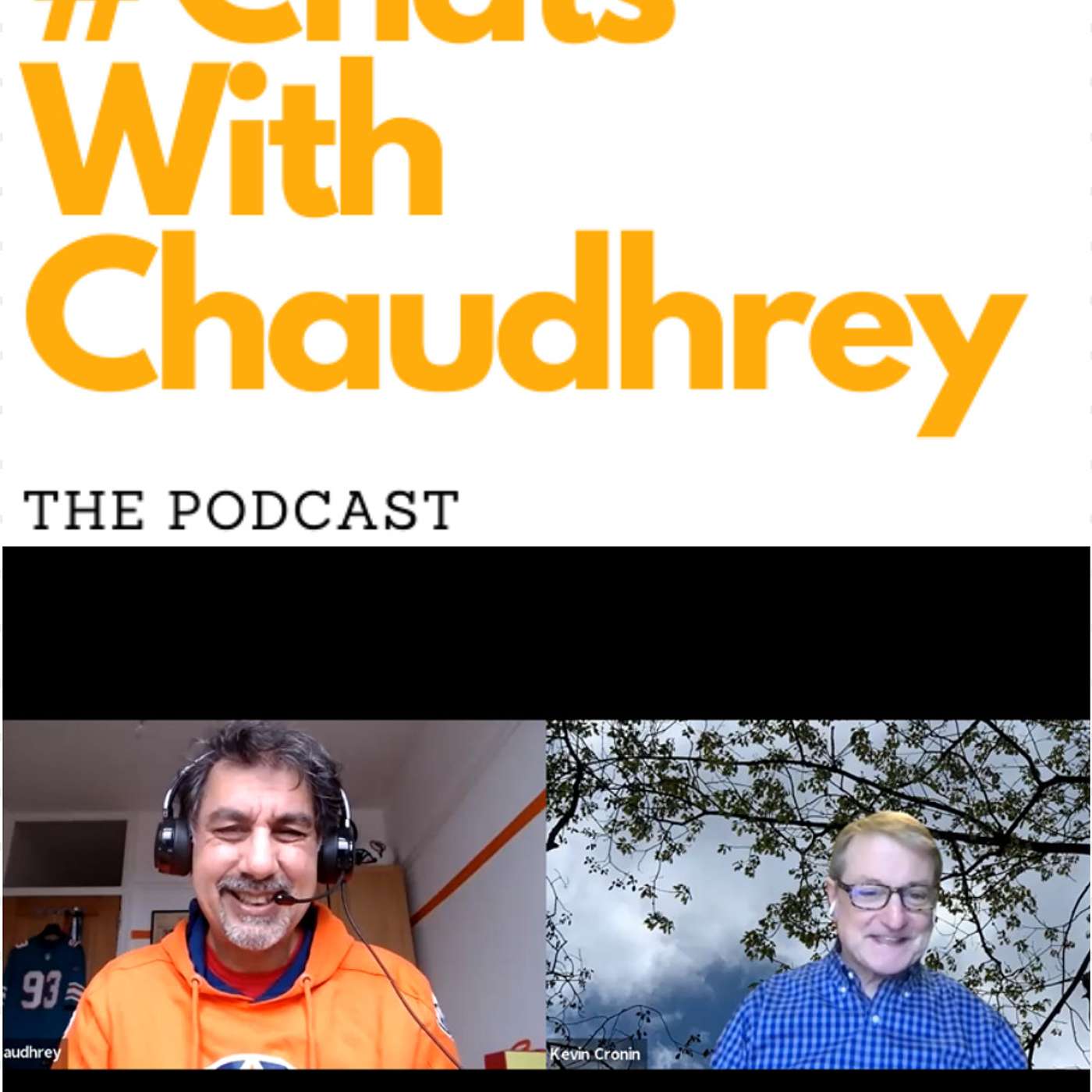#ChatsWithChaudhrey the Podcast