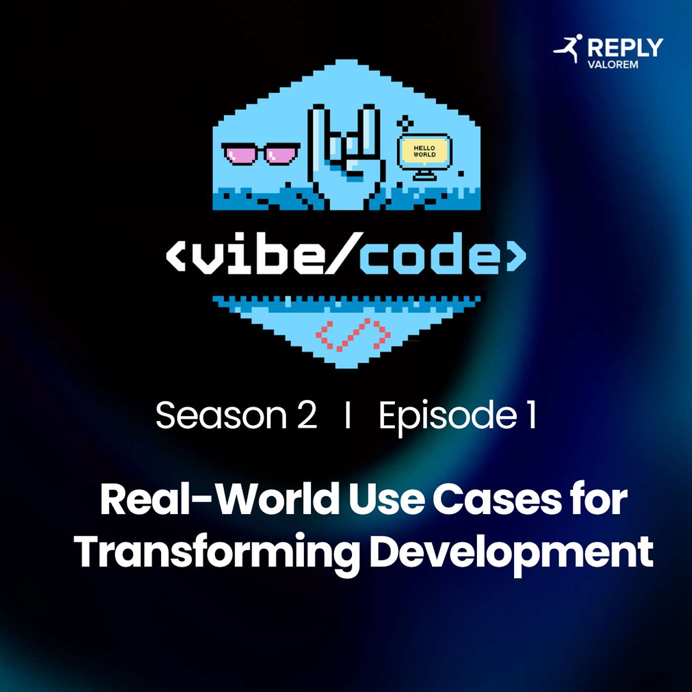 VibeCode Season 2 Episode 1 I Real-World Use Cases for Transforming Development episode artwork