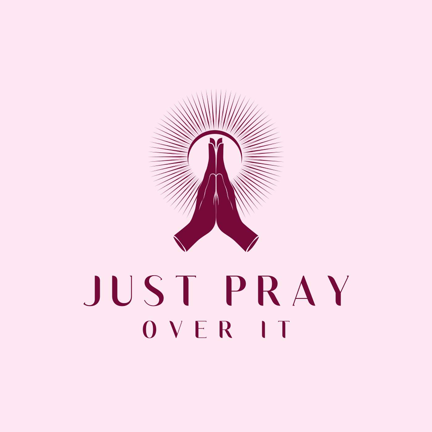 Just Pray Over It