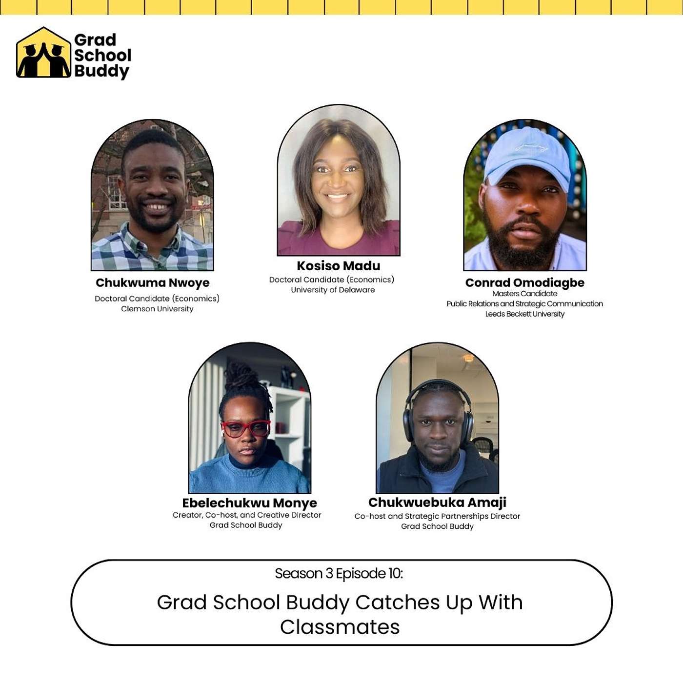 Season 3 Episode 10: Grad School Buddy Catches Up With Old Classmates (with Chukwuma Nwoye, Kosiso Madu and Conrad Omodiagbe)