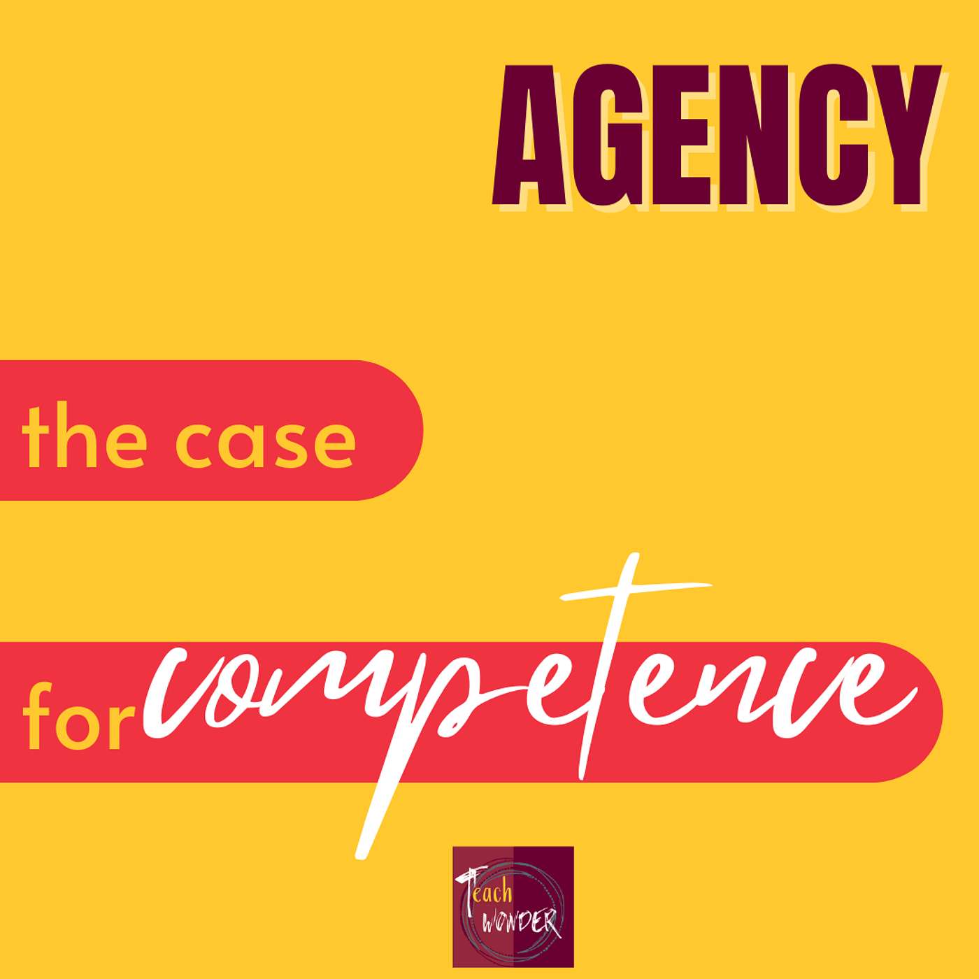 Agency: The Case for Competence