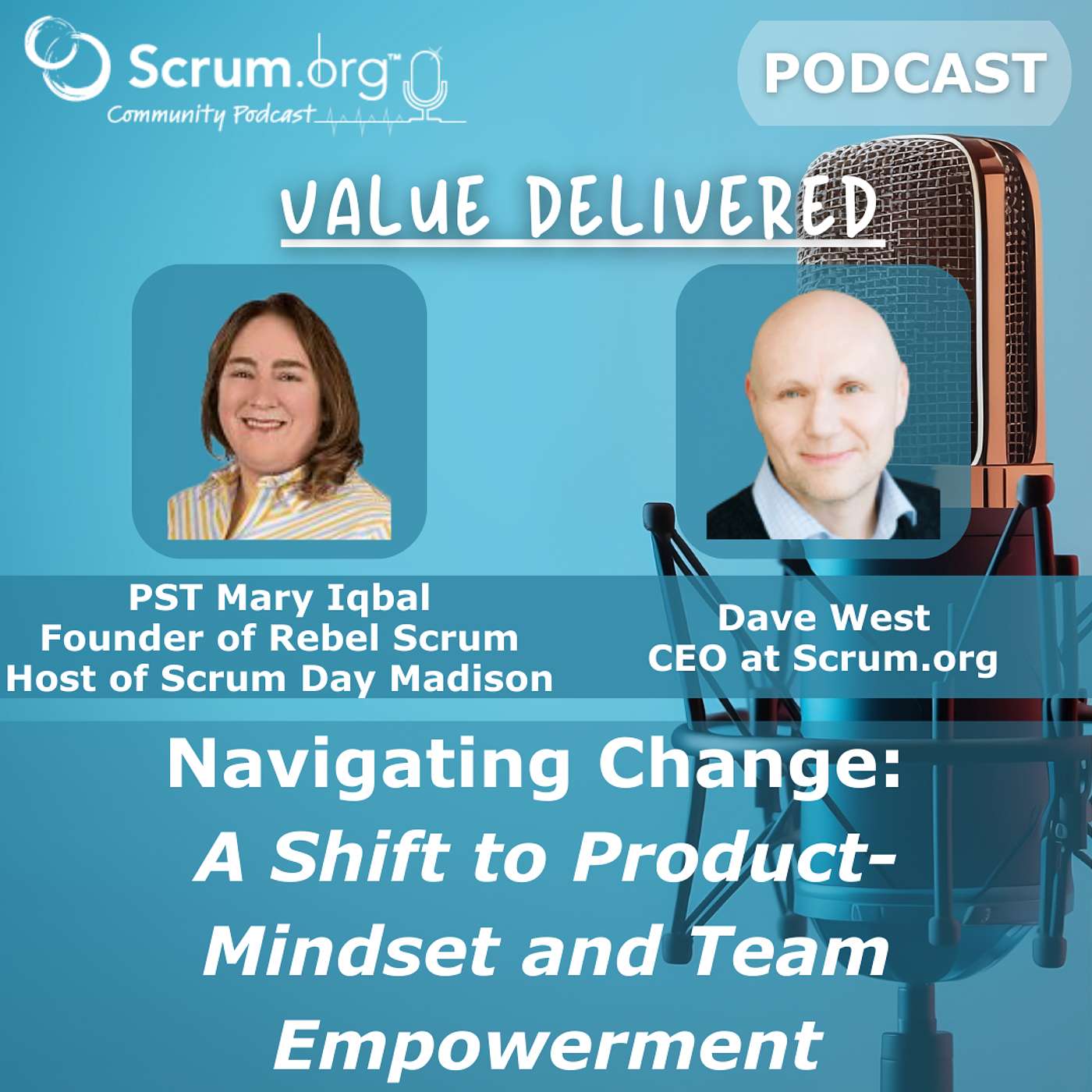 cover of episode Value Delivered - Navigating Change: The Shift to Product Mindset and Team Empowerment