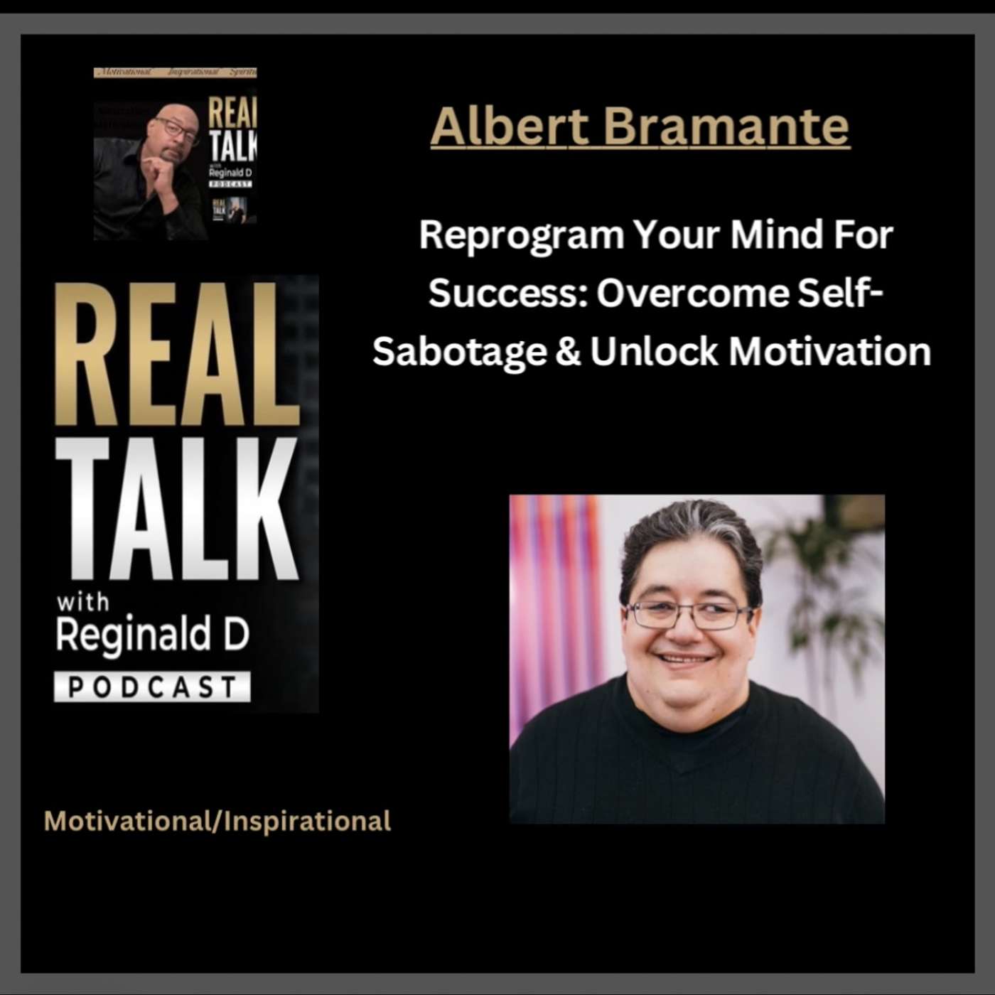 Reprogram Your Mind For Success: Overcome Self-Sabotage & Unlock Motivation w/ Dr. Albert Bramante (Inspirational) Reprogram Your Mind For Success: Overcome Self-Sabotage & Unlock Motivation w/ Dr. Albert Bramante (Inspirational)