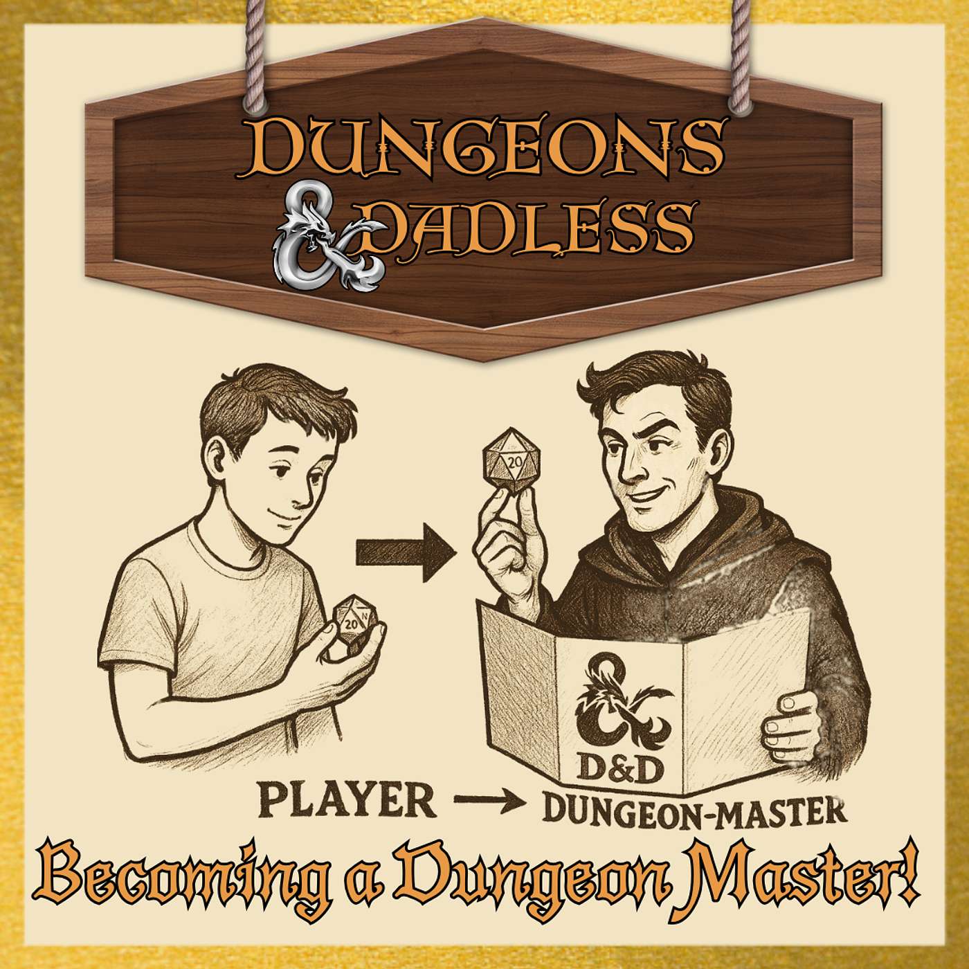 Dungeons & Dadless Ep. 41 - Becoming a Dungeon Master! w/ HD Dungeons & Dadless Ep. 41 - Becoming a Dungeon Master! w/ HD