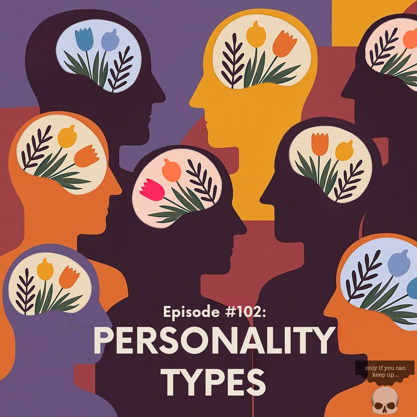 Episode #102- Personality Types Episode #102- Personality Types