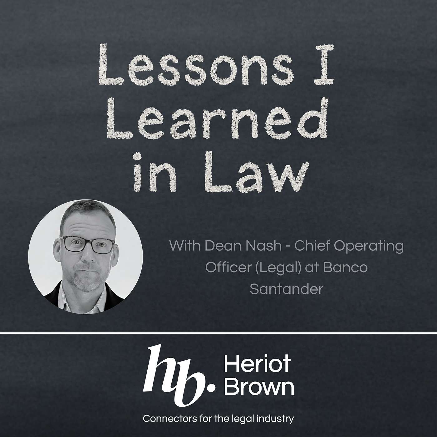 Lean Into Your USP: Dean Nash at Banco Santander on Momentum, Leadership and Legal Transformation