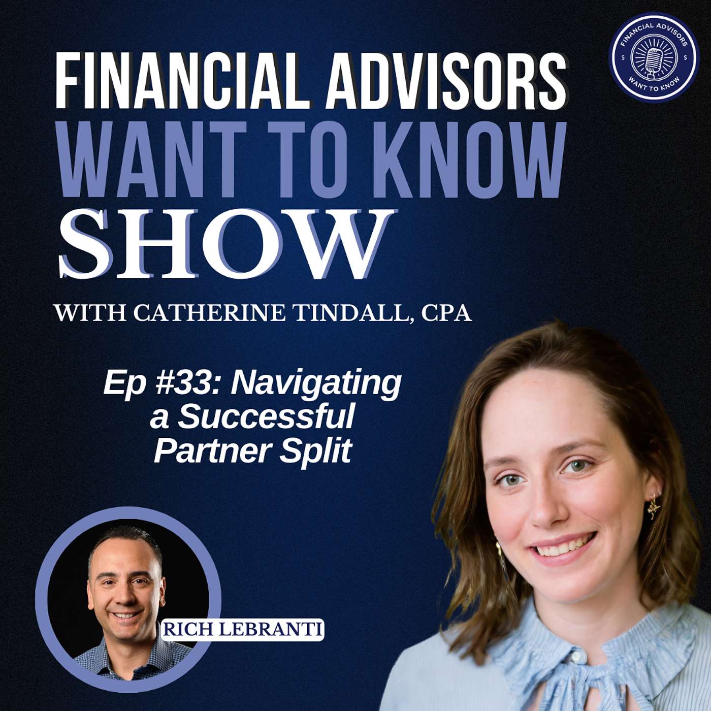 Financial Advisors Want To Know Podcast