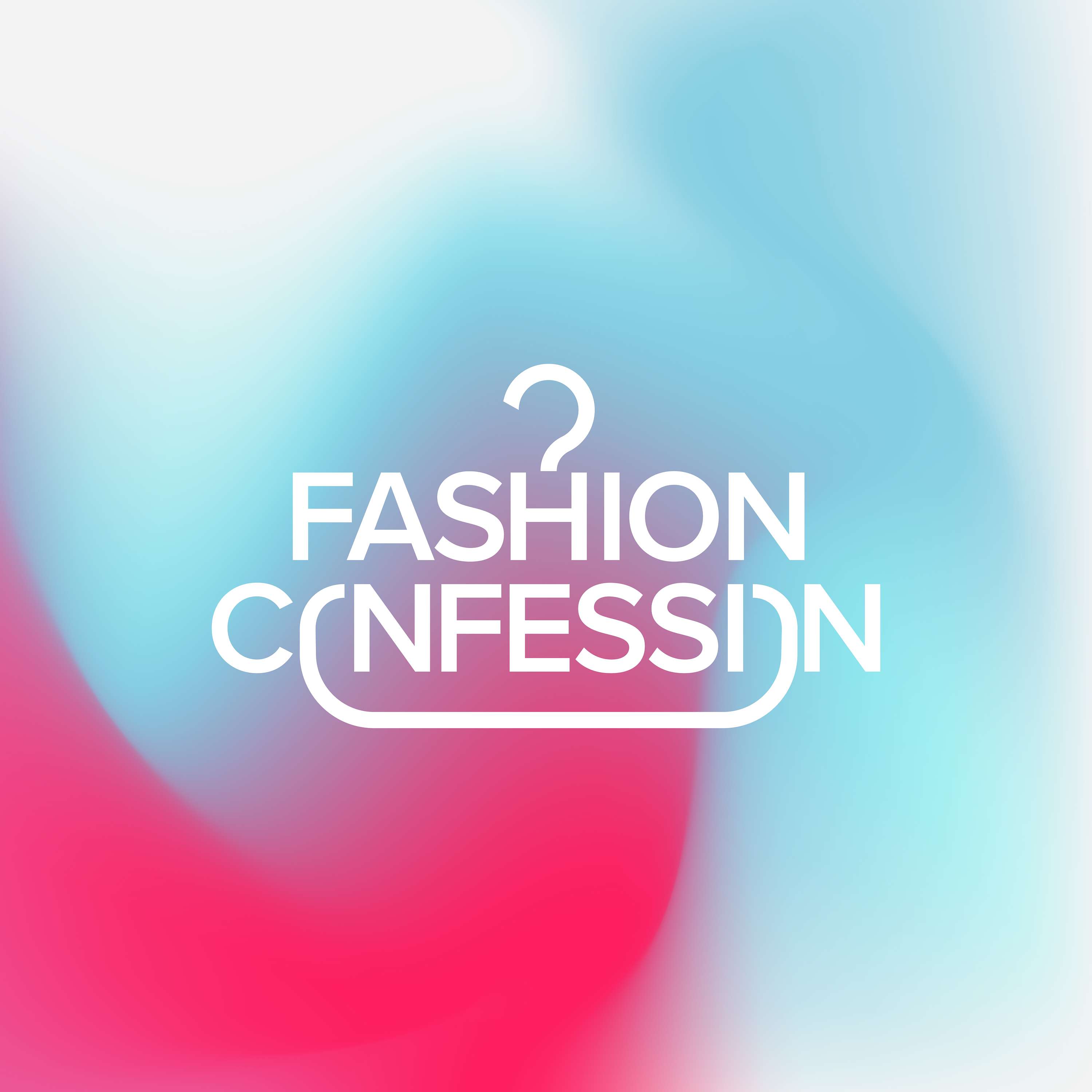 Fashion Confession