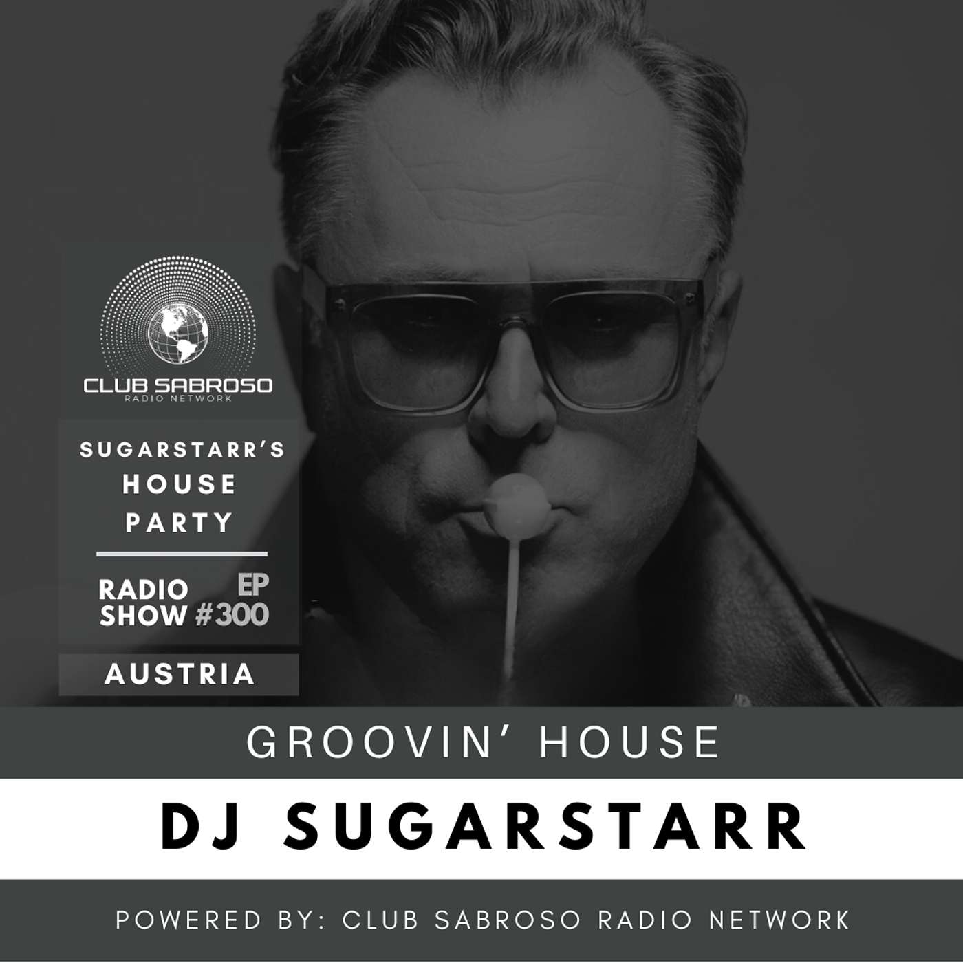 GROOVING HOUSE (UK MIX) by SugarStarr #300 GROOVING HOUSE (UK MIX) by SugarStarr #300