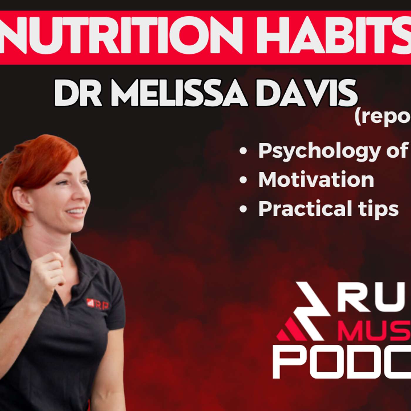 Sports Nutrition for Athletes: Motivation, Discipline, and Habits with Dr. Mel Davis | Rugby Muscle episode artwork