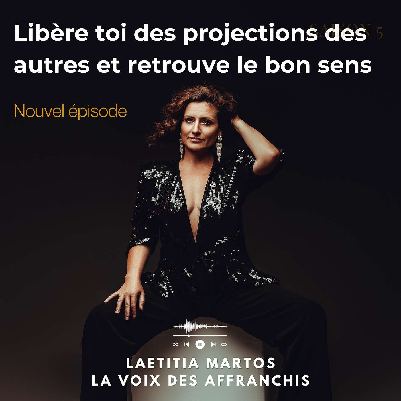 Libère toi des projections des autres et retrouve le bon sens | Laetitia MARTOS self-Leadership