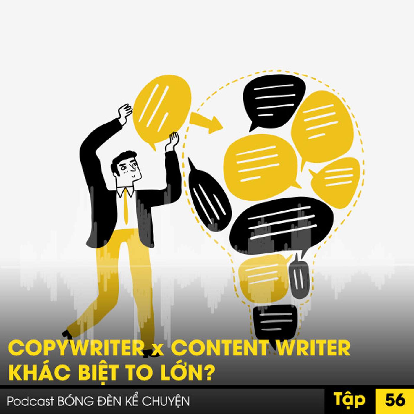 Podcast #56 - COPYWRITER x CONTENT WRITER - KHÁC BIỆT TO LỚN? (hoặc không) episode artwork