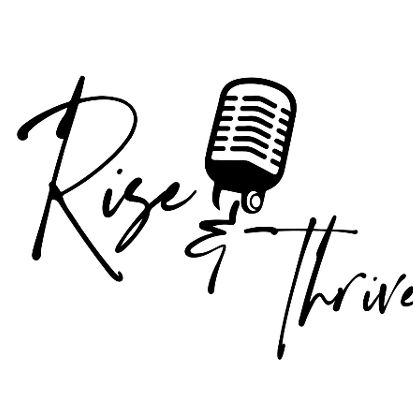 Rise &amp; Thrive