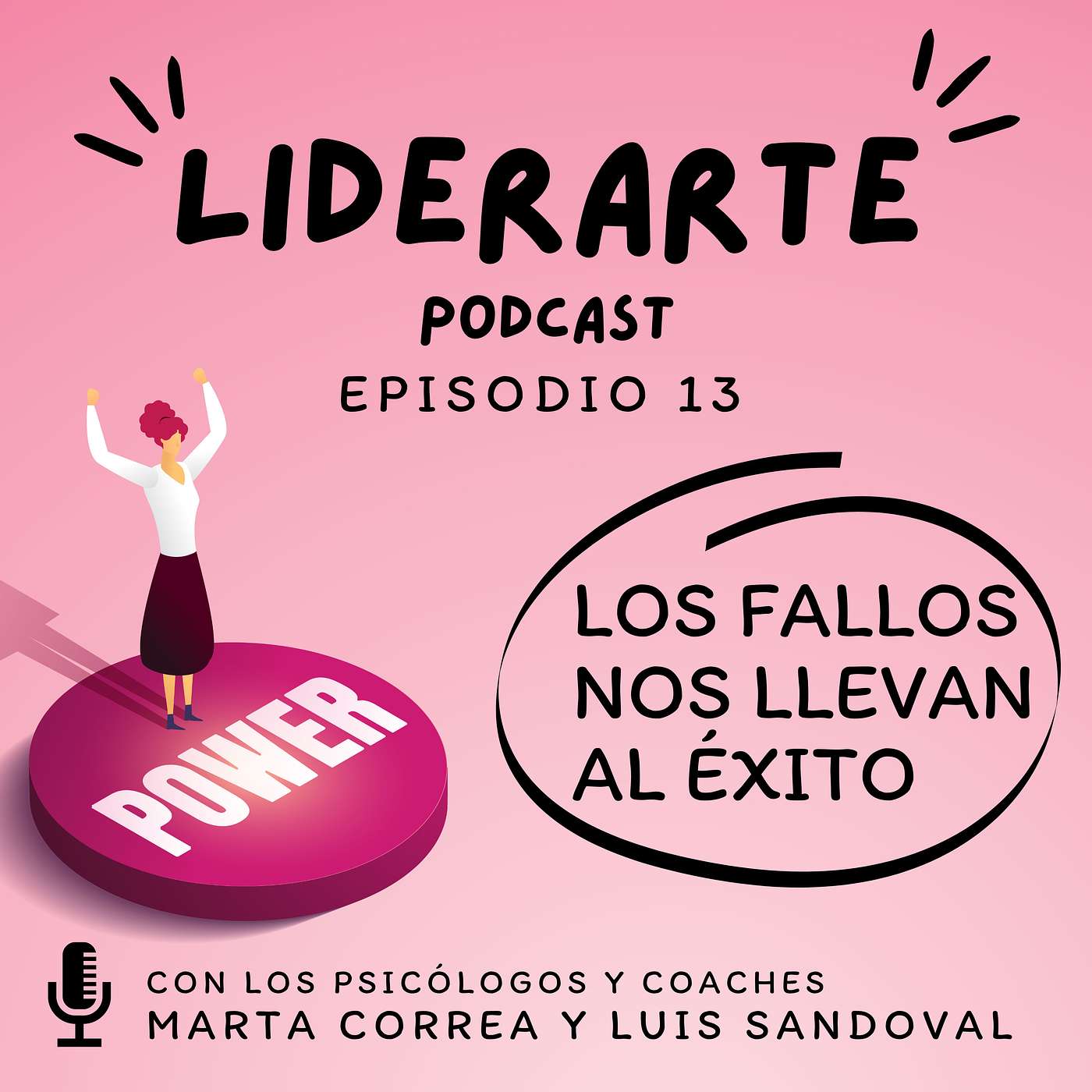 Liderarte Podcast. El poder de liderar tu vida y vivirla plenamente.