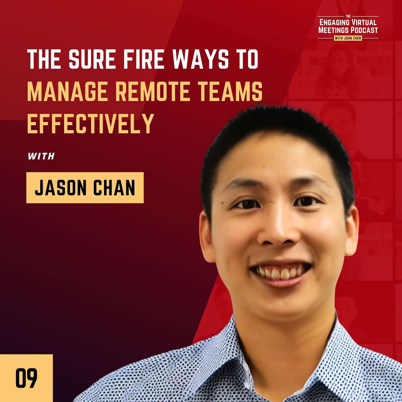 The Sure Fire Ways To Manage Remote Teams Effectively with Jason Chan