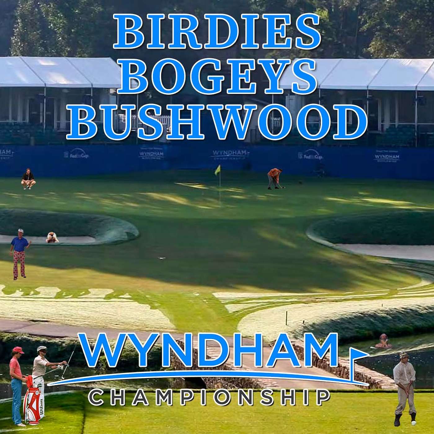 2025 Wyndham Championship PREVIEW: Draftkings & One-and-Done Picks + Bets: Birdies, Bogeys, Bushwood episode artwork