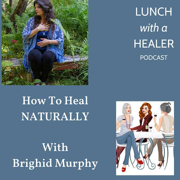 How To Heal NATURALLY with Brighid Murphy Artwork