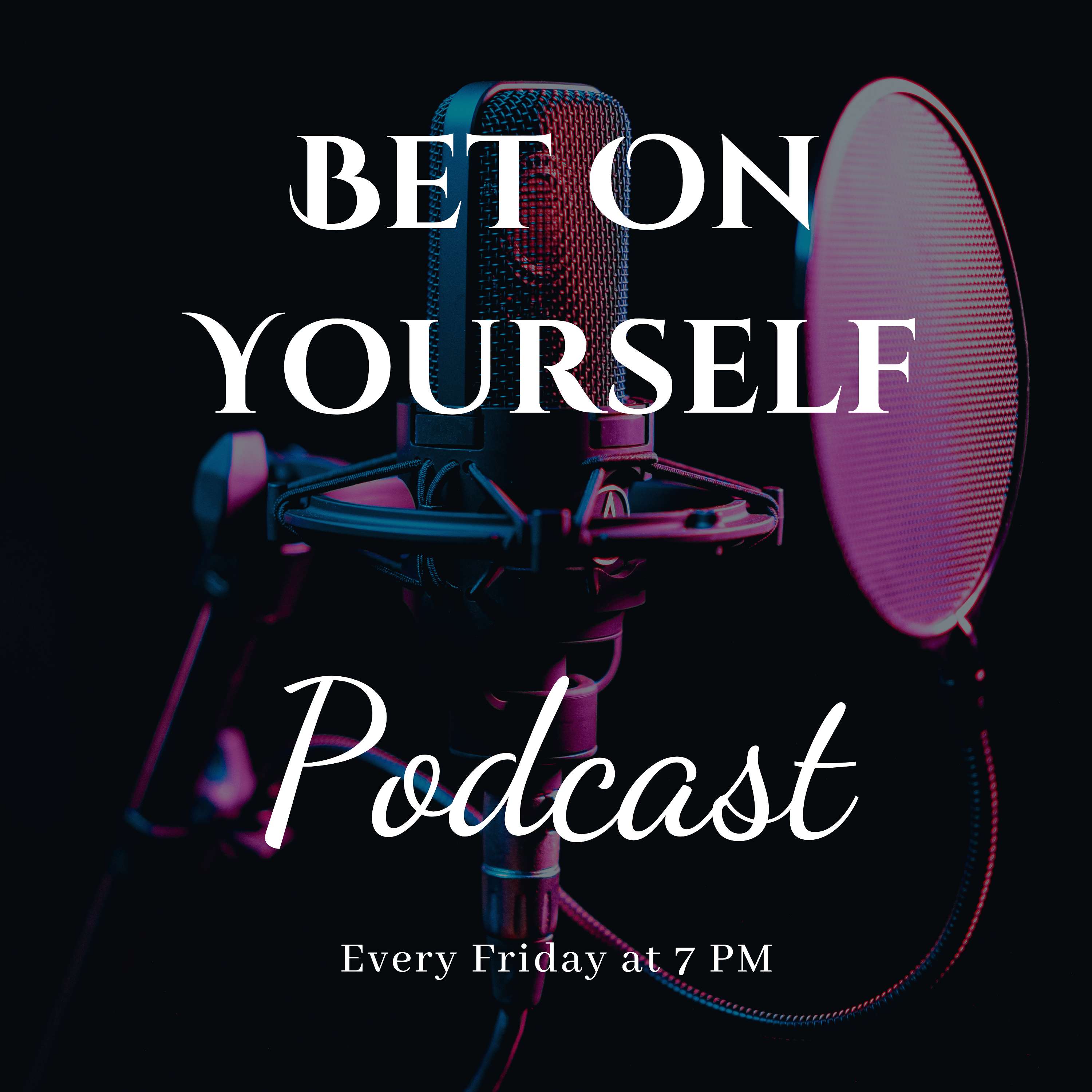 Bet On Yourself