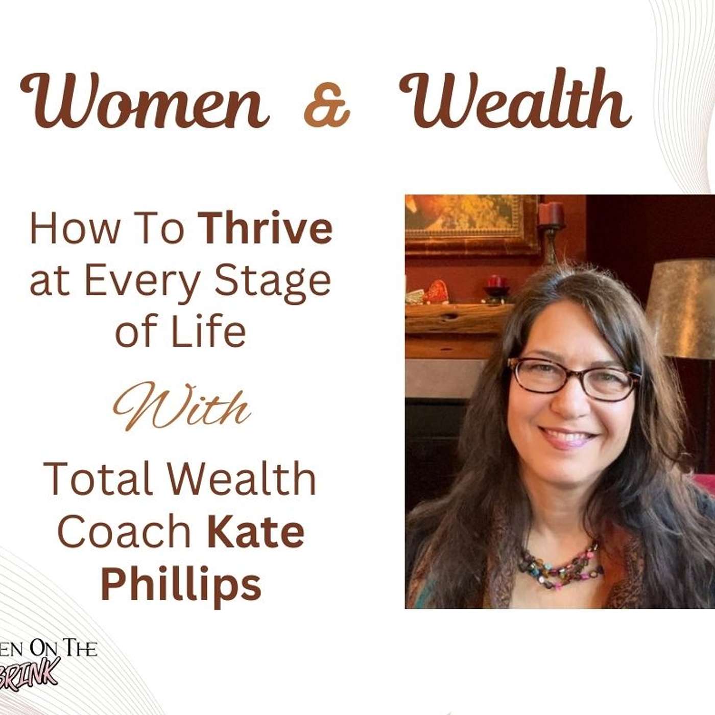 Women and Wealth - How to Thrive at Every Stage of Life episode artwork