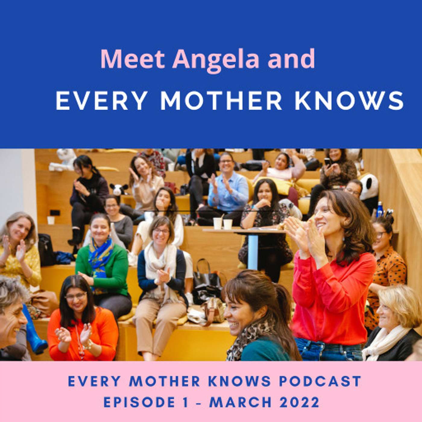 Meet Angela and Every Mother Knows Meet Angela and Every Mother Knows