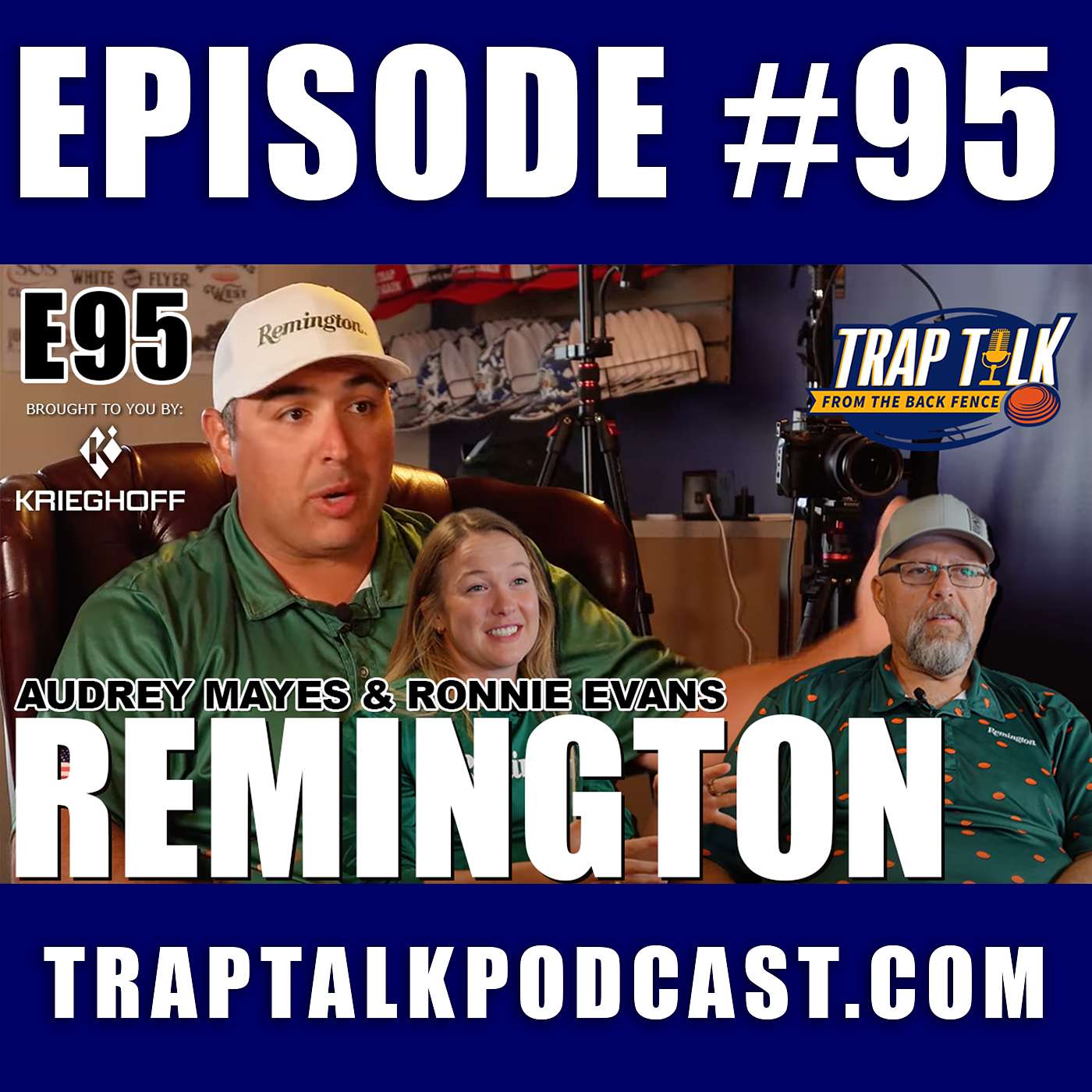 Remington Reloaded: Inside Shotshell Innovation with Ronnie Evans & Audrey Mayes! Trap Talk E95