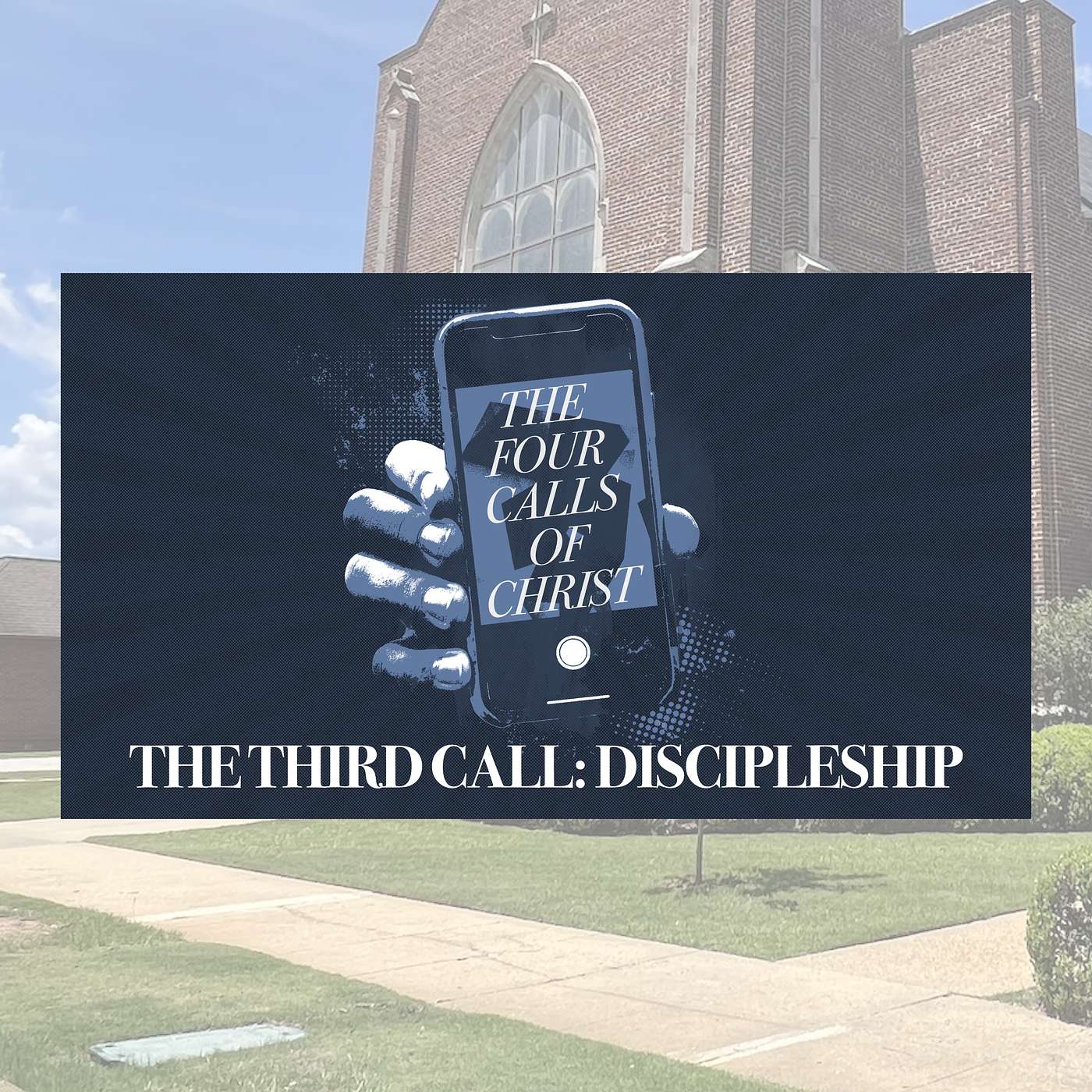 9.21.25 // The Four Calls of Christ: The Third Call - Discipleship // Rev. Jim Morrow episode artwork