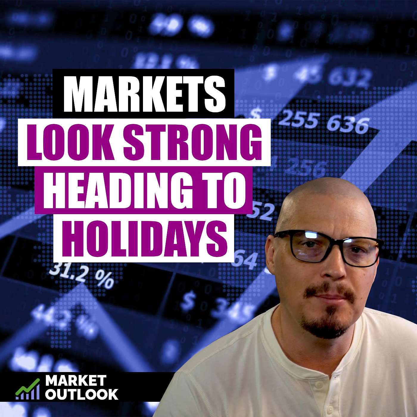 Markets Look Strong Heading Into The Holidays - Market Outlook (Ep. 9) episode artwork