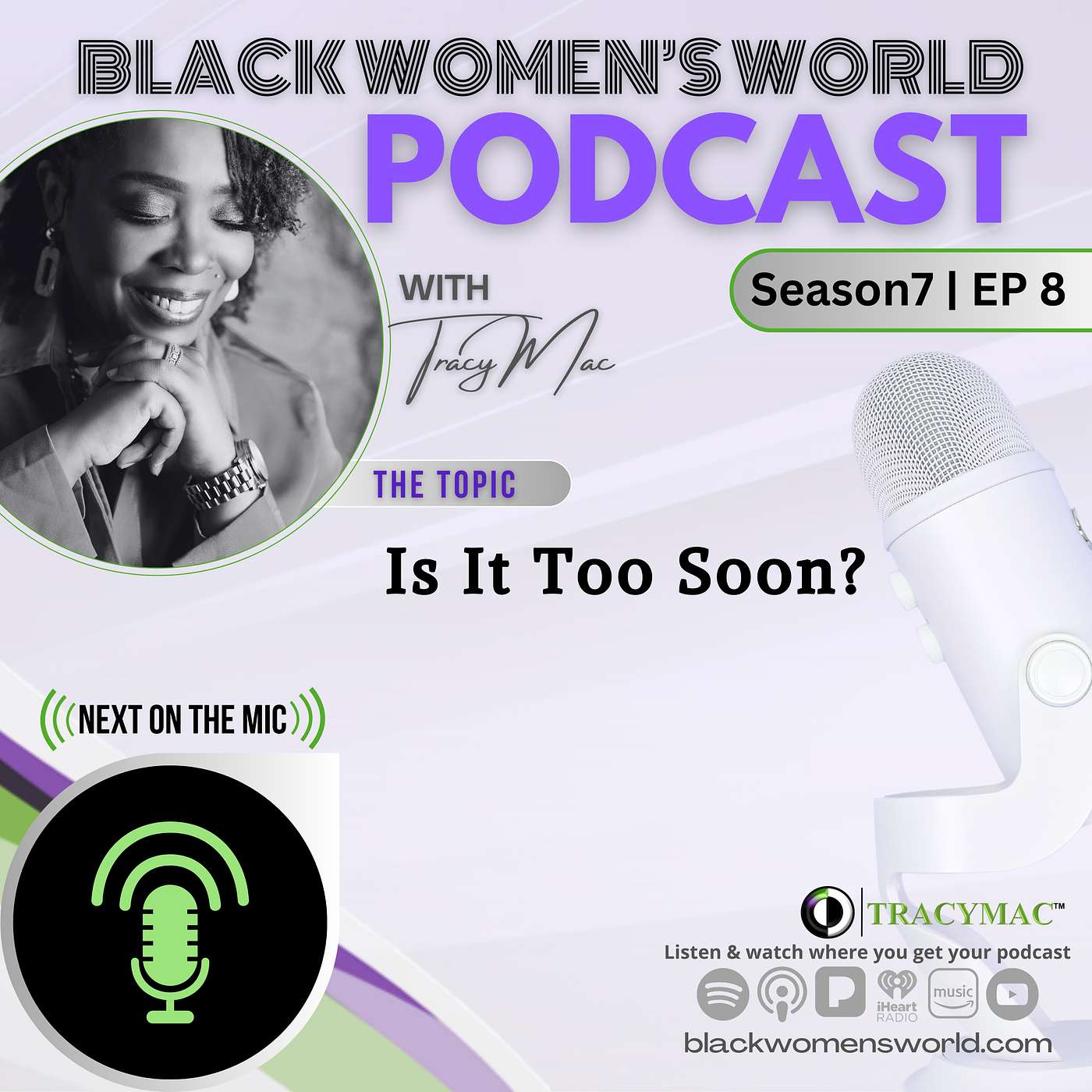 Black Women's World w/ TracyMac - Is It Too Soon?