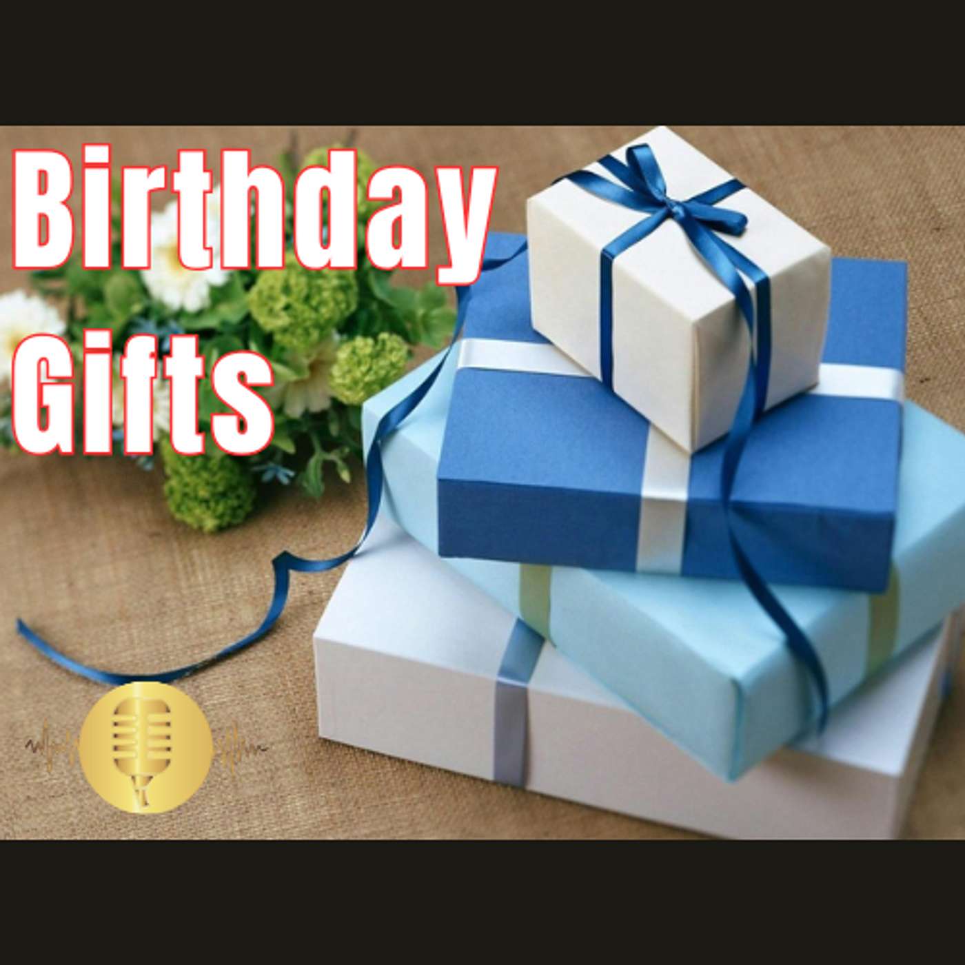 Birthday Gifts