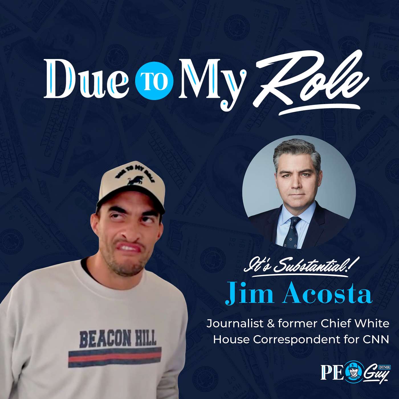 Due To My Role | Power Without Permission with Jim Acosta |  EP 004