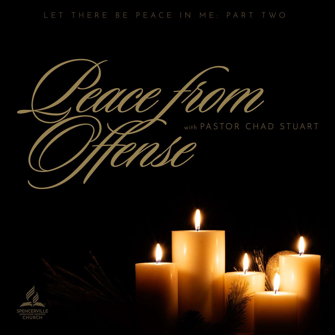 Peace from Offense - Let There Be Peace in Me, Part Two - Pastor Chad Stuart - Dec. 13, 2025