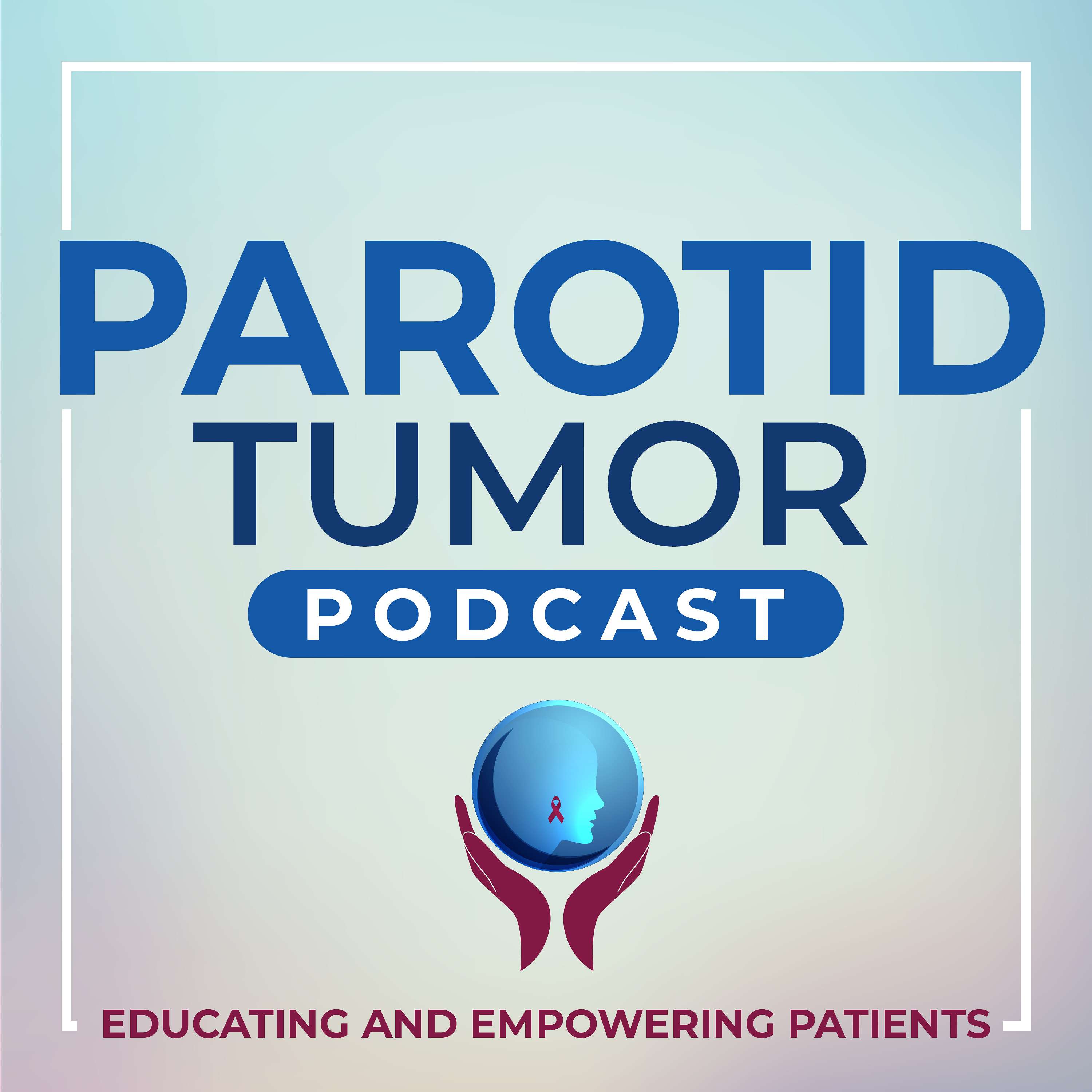 Parotid Tumor Podcast