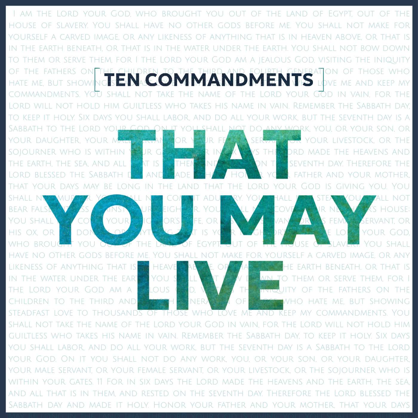 1. Ten Commandments: That You May Live: Grace Fuels Obedience