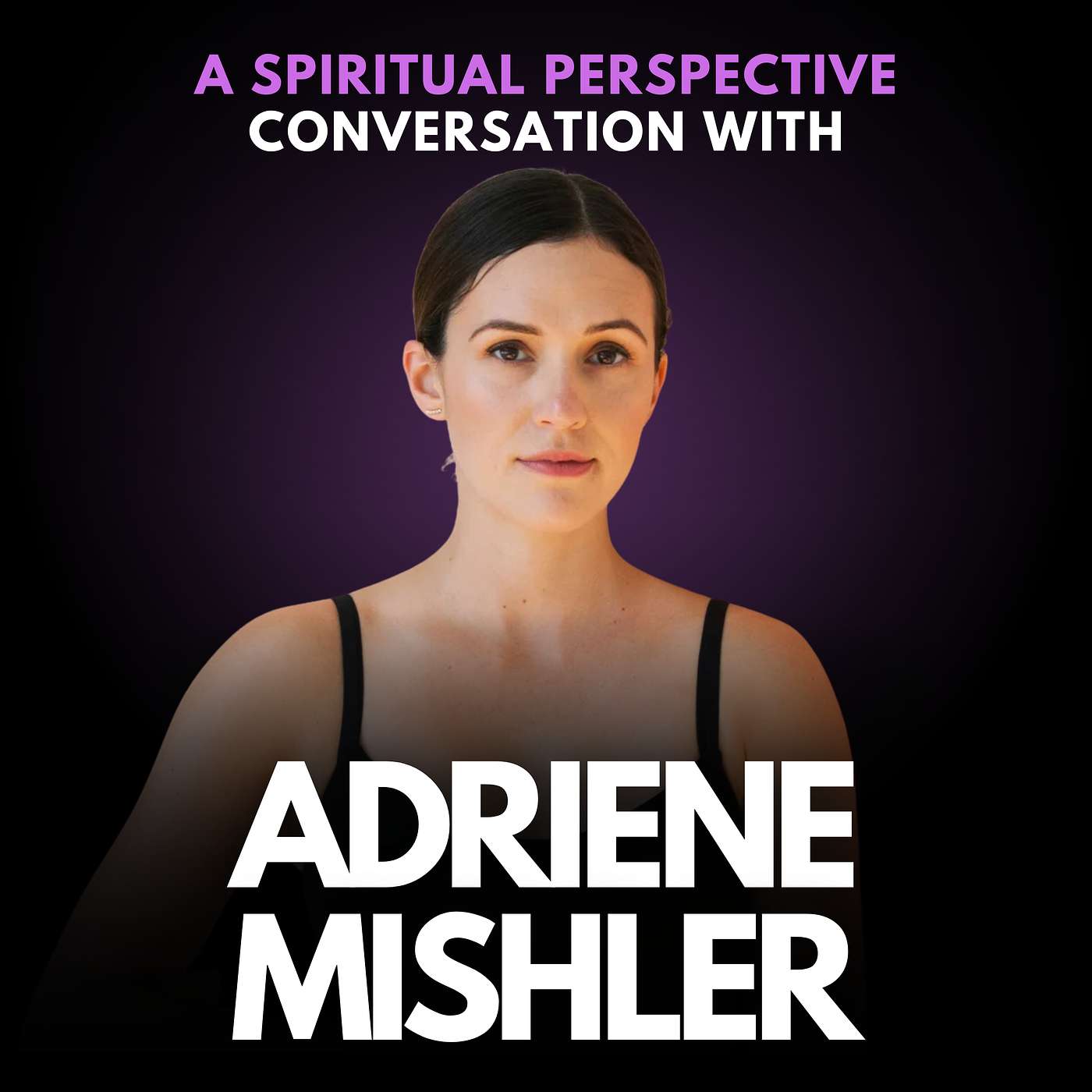20: Adriene Mishler: The Story Behind the World’s Biggest YouTube Yoga Platform, Yoga With Adriene