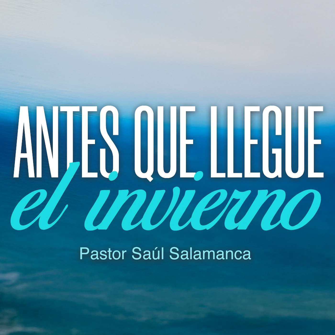 Cuando el invierno acecha | Pr. Saúl Salamanca