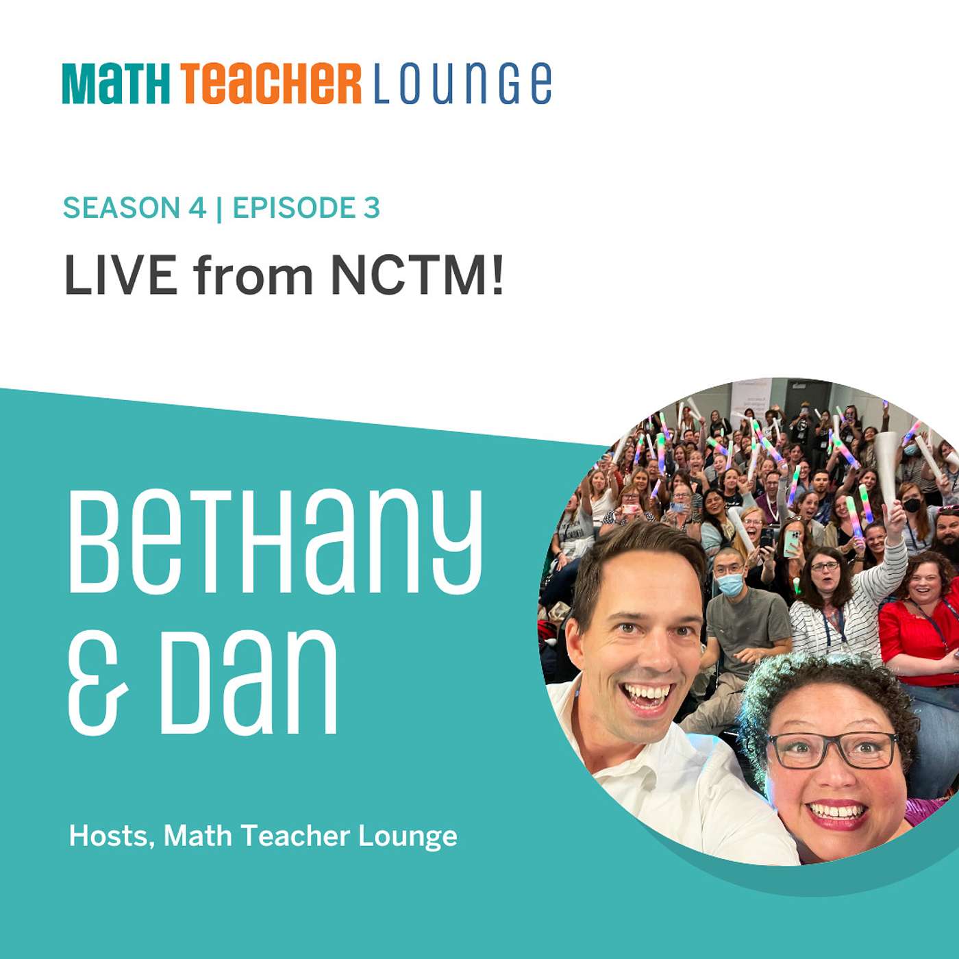 S4 - 03. LIVE from NCTM with Bethany and Dan