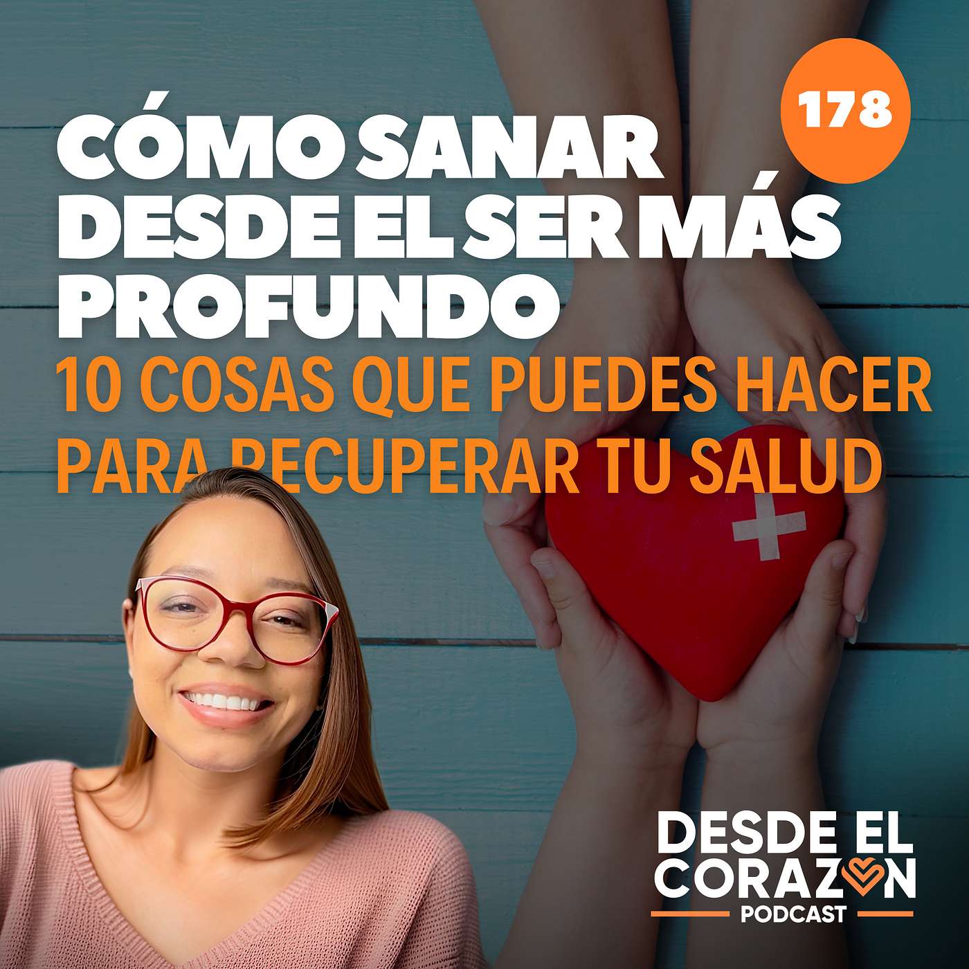 EP. 178 CÓMO SANAR DESDE EL SER MÁS PROFUNDO (10 Cosas que puedes hacer para recuperar tu salud) episode artwork