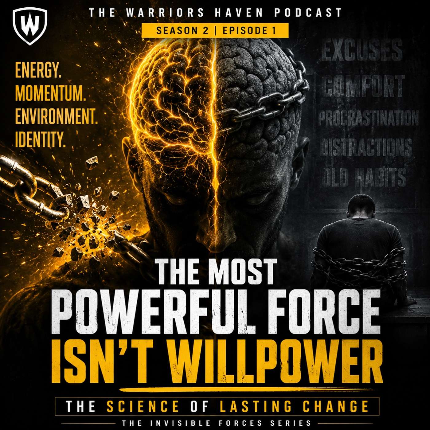 The Most Powerful Force Isn’t Willpower | The Science of Lasting Change episode artwork