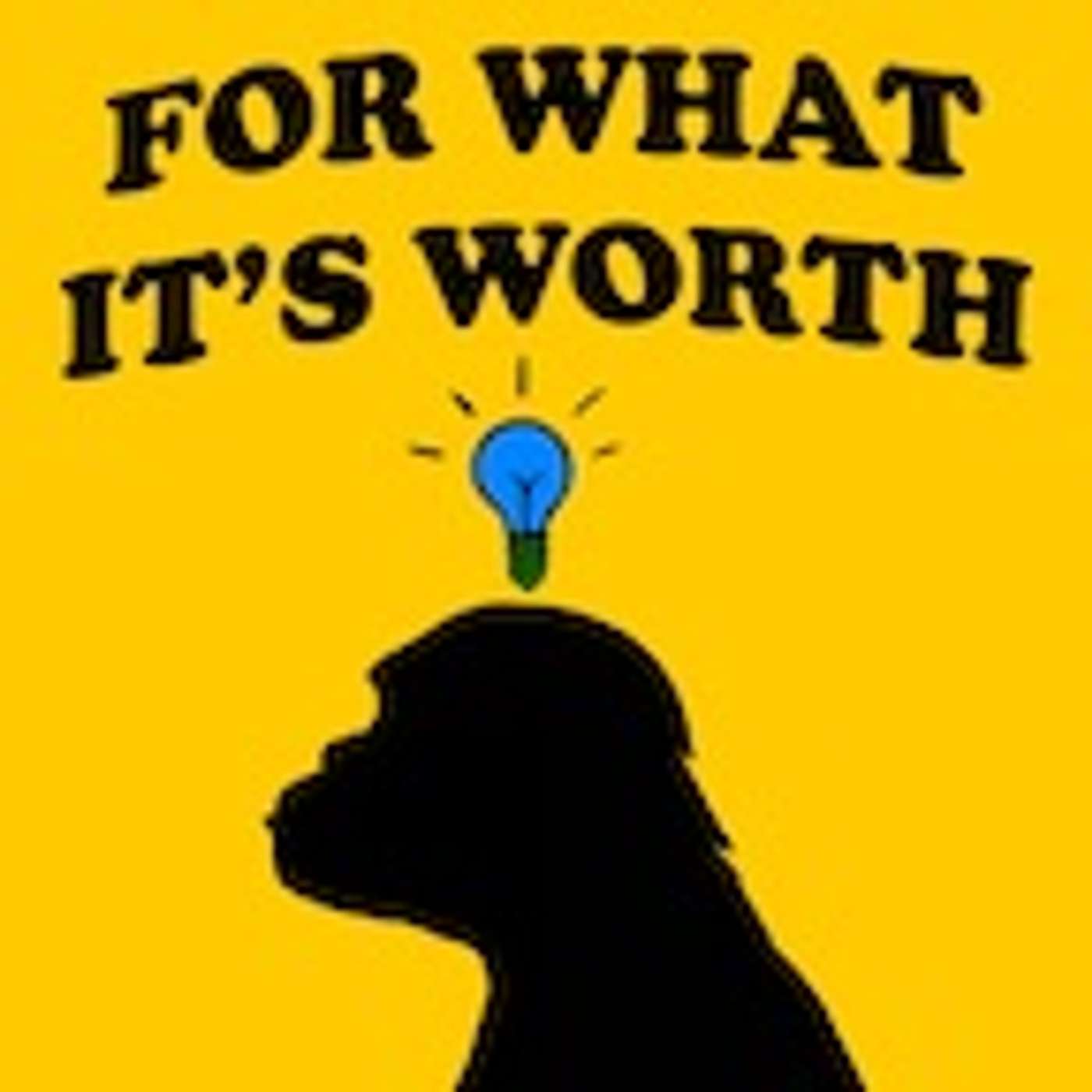 FOR WHAT IT\'S WORTH with Blake Melnick