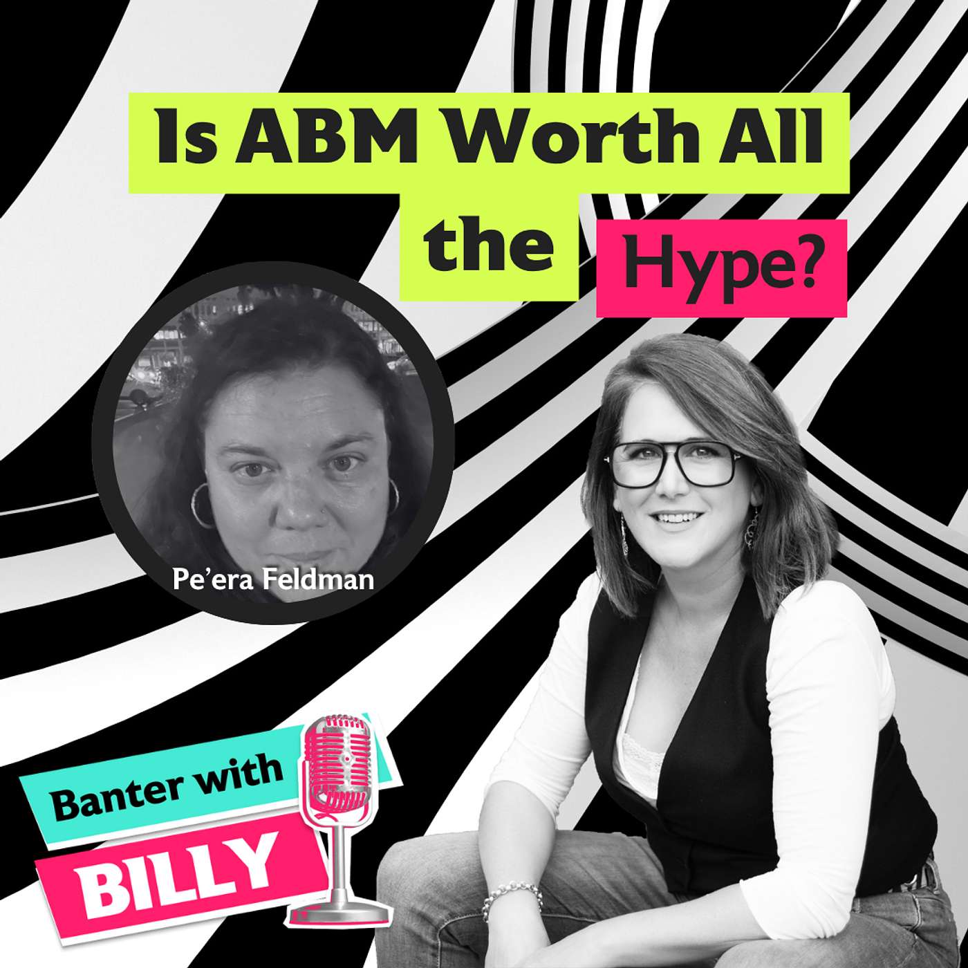 Does #ABM deserve all the hype? Hear from Billy Cina and Pe'era Feldman