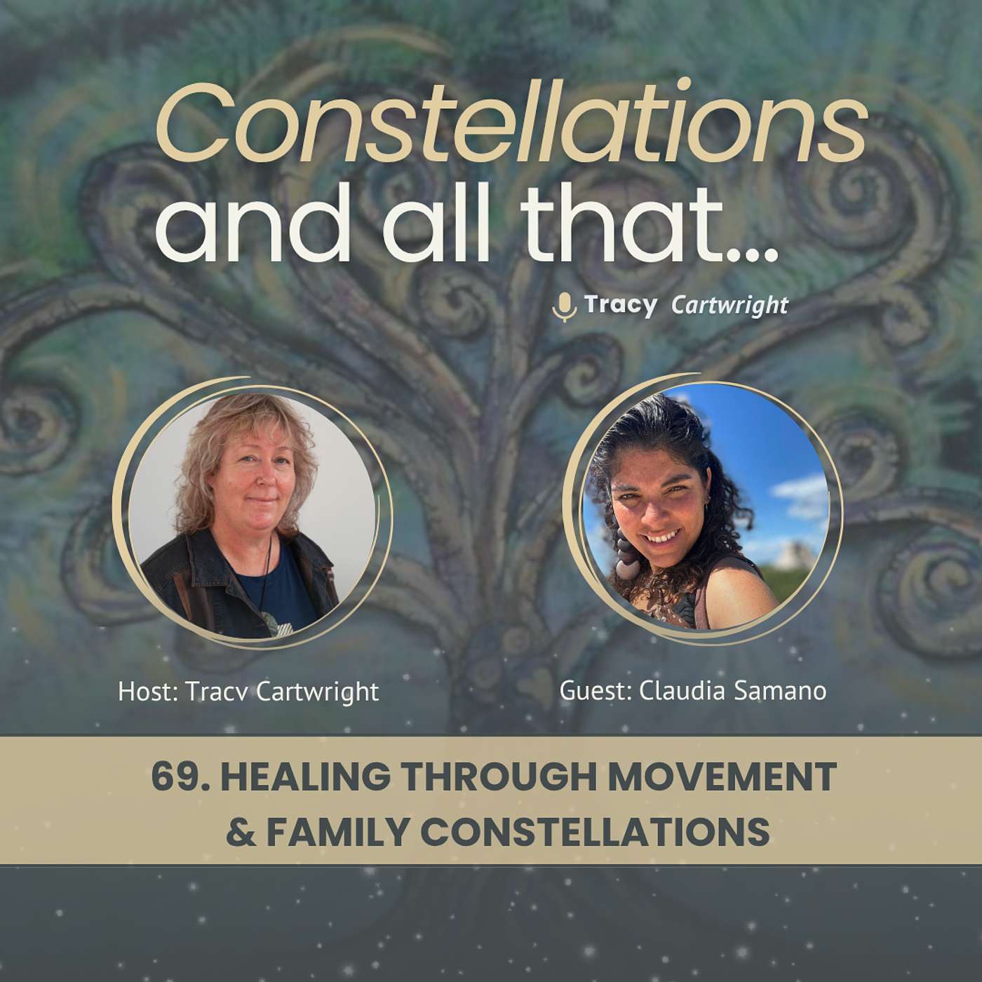 69. Healing Through Movement & Family Constellations with Claudia Samano 69. Healing Through Movement & Family Constellations with Claudia Samano