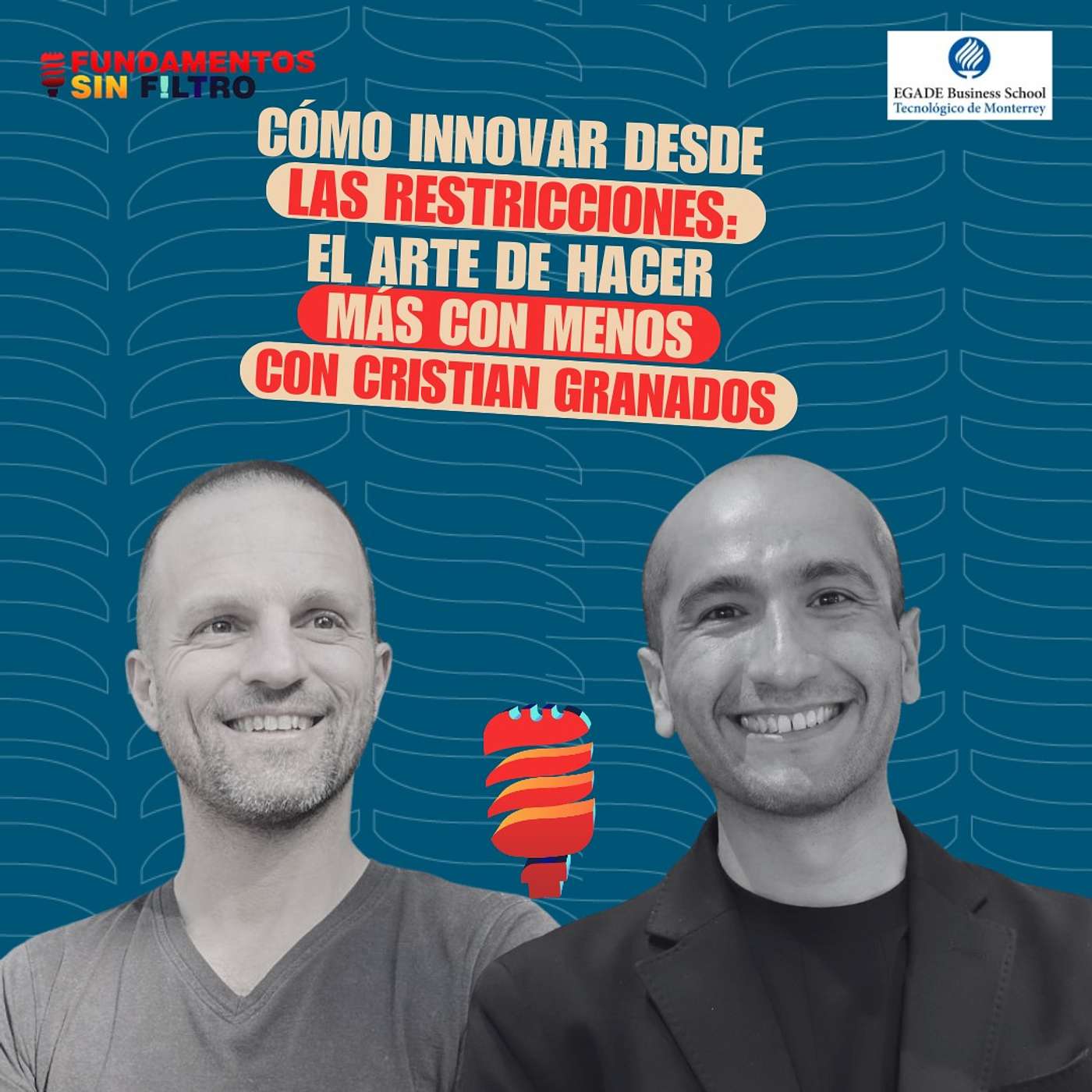 FUNDAMENTOS | Cómo innovar desde las restricciones: el arte de hacer más con menos, con Cristian Granados episode artwork