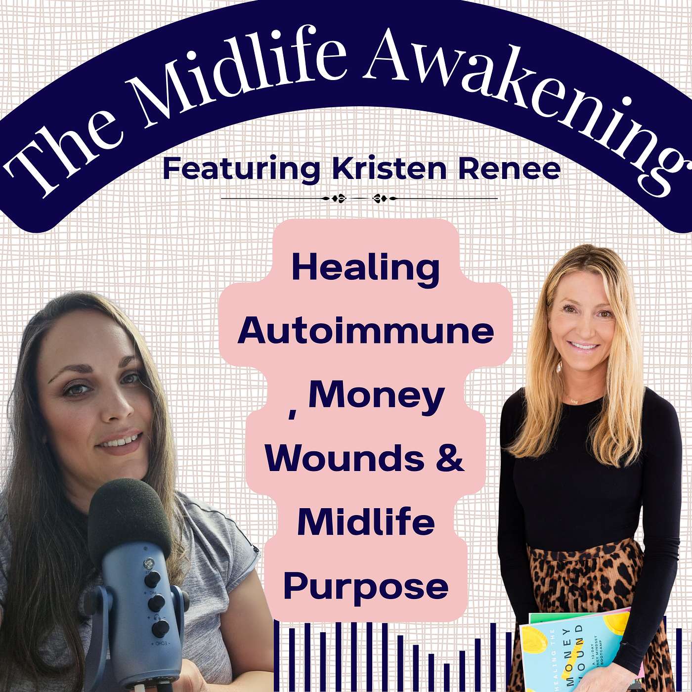 Healing Autoimmune, Money Wounds & Midlife Purpose: Kristen Renee on the 12-Element Framework l EP41 episode artwork