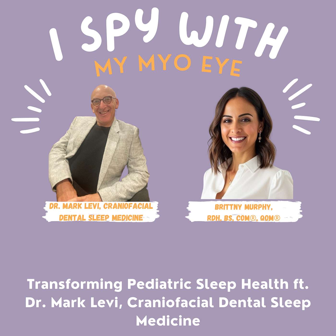 Episode 105 Transforming Pediatric Sleep Health ft. Dr. Mark Levi, Craniofacial Dental Sleep Medicine